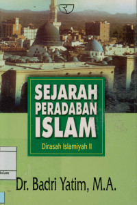 Sejarah Peradaban Islam : Dirasah Islamiyah II