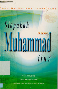 Siapakah Muhammad SAW Itu