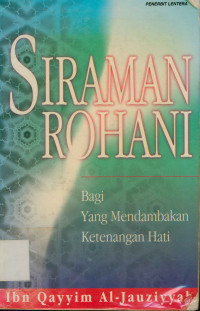 Siraman Rohani : Bagi Yang Mendambakan Ketenangan Hati