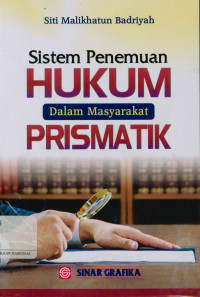 Sistem penemuan hukum dalam masyarakat prismatik