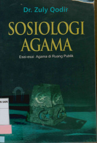 Sosiologi agama : Esai-esai agama di ruang publik