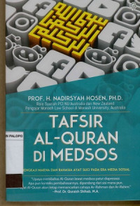 Tafsir Al-qur'an di medsos : Mengkaji makna dan rahasia ayat suci pada era media sosial