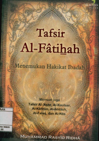 Tafsir Al-Fatihah : Menemukan Hakikat Ibadah