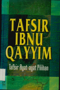 Tafsir Ibnu Qayyim : Tafsir ayat-ayat pilihan