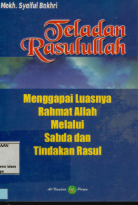 Teladan Rasulullah menggapai luasnya rahmat Allah melalui sabda dan tindakan Rasul