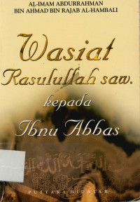 Wasiat Rasulullah SAW kepada Ibnu Abbas