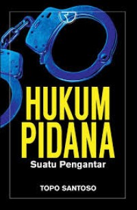 Hukum Pidana; suatu Pengantar