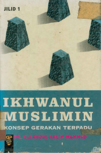 Ikhwanul muslimin : Konsep gerakan Terpadu