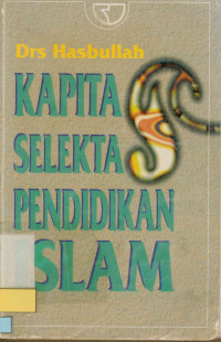 Kapita selekta pendidikan Islam