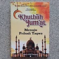 Khutbah Jumat ; Menuju Pribadi Takwa