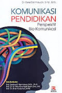 Komunikasi pendidikan : Perspektif bio-komunikasi