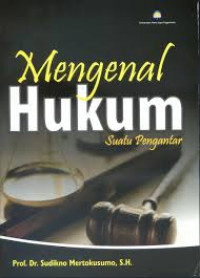 Mengenal hukum : Suatu pengantar