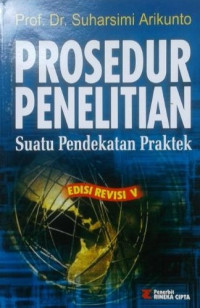 Prosedur Penelitian: Suatu Pendekatan Praktek