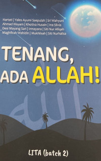 Tenang, Ada Allah!