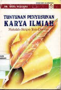 TUNTUNAN PENYUSUNAN KARYA ILMIAH