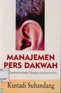 Manajemen pers dakwah : Dari perencanaan hingga pengawasan : Dari Perencanaan Hingga Pengawasan