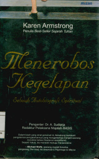 Menerobos Kegelapan : Sebuah Autobiografi spiritual