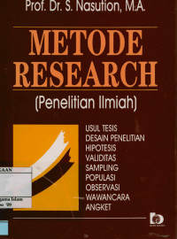 Metode Research (penelitian ilmiah) : Usul tesis, desain penelitian, hipotesis, validitas, sampling, populasi, observasi, wawancara, dan angket