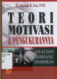 Teori motivasi dan pengukurannya: Analisis di bidang pendidikan