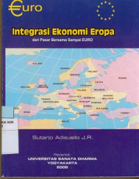 Integrasi ekonomi Eropa : Dari pasar bersama sampai EURO