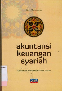 Akuntansi keuangan Syariah : Konsep dan implementasi PSAK Syariah