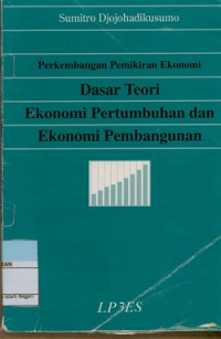 Perkembangan pemikiran ekonomi dasar teori ekonomi pertumbuhan dan ekonomi pembangunan