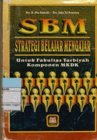 Strategi Belajar Mengajar : Untuk Fakultas Tarbiyah Komponen MKDK