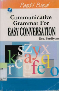 Pasti Bisa : Communicative Grammar For Easy Conversation