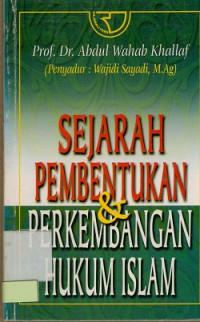 Sejarah Pembentukan Dan Perkembangan Hukum Islam