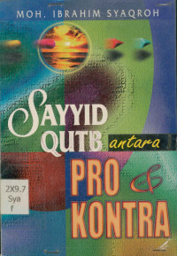 Sayyid Qutb antara Pro & Kontra