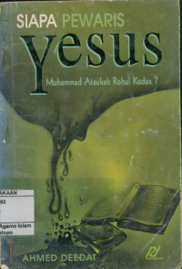 Siapa Pewaris Yesus, Muhammad Ataukah Rohul Kudus