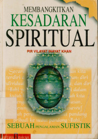 Membangkitkan kesadaran spiritual : Sebuah pengalaman sufistik