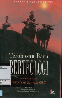 Terobosan Baru Berteologi : Butir-Butir Refleksi Pastor Yan Sunyata